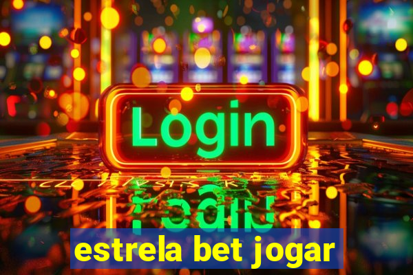 estrela bet jogar