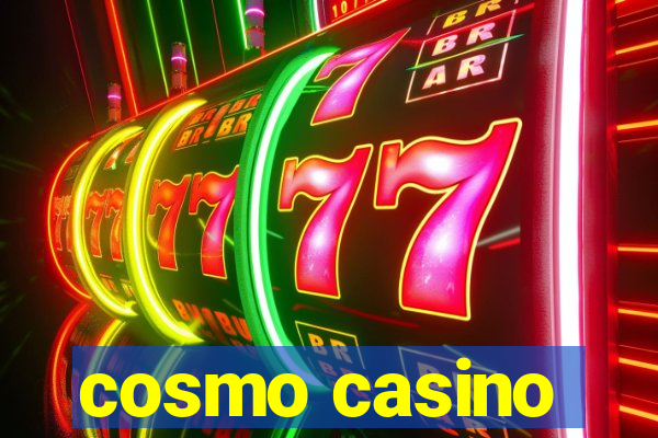 cosmo casino