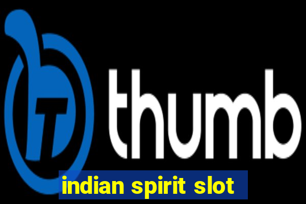 indian spirit slot