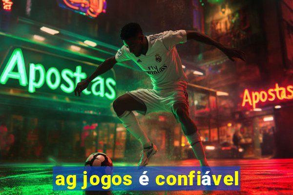 ag jogos é confiável