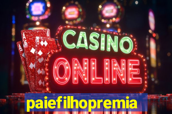 paiefilhopremiacoes.com