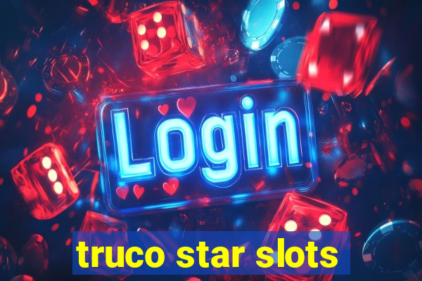 truco star slots