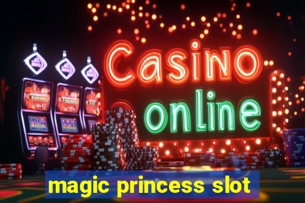 magic princess slot