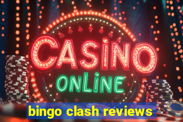 bingo clash reviews