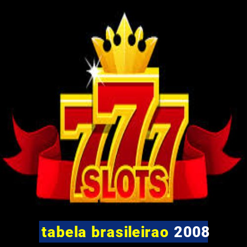 tabela brasileirao 2008