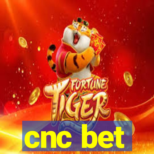 cnc bet