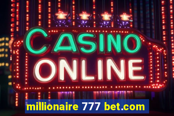 millionaire 777 bet.com