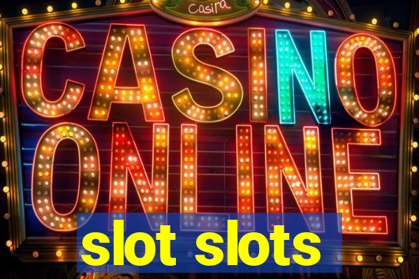 slot slots