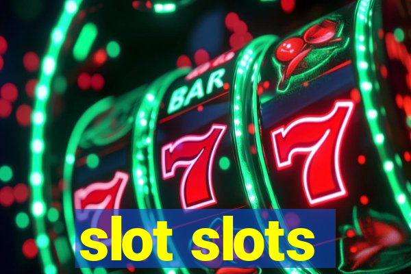 slot slots