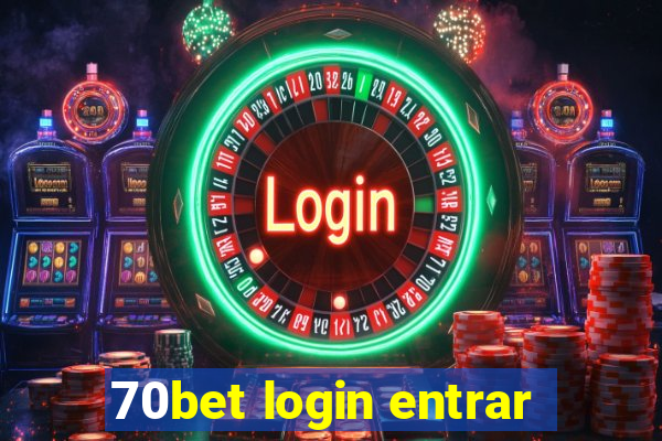 70bet login entrar