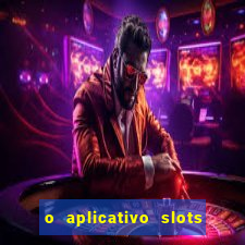 o aplicativo slots for bingo paga mesmo