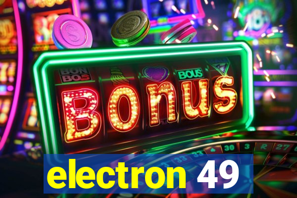 electron 49