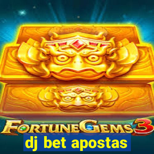 dj bet apostas