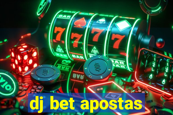 dj bet apostas