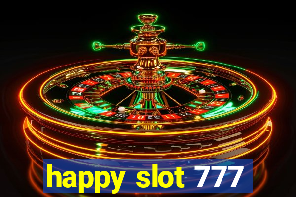 happy slot 777