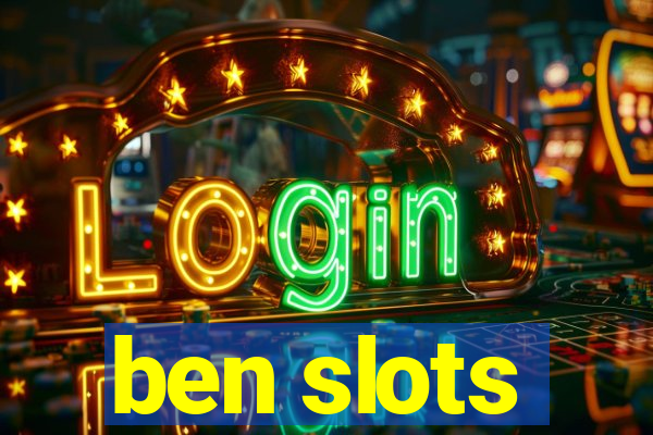 ben slots