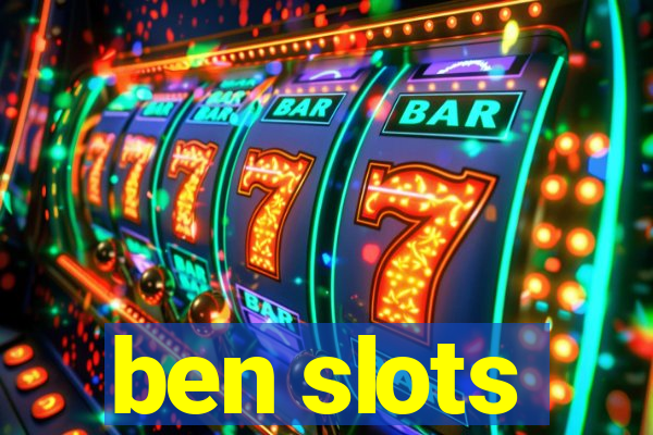 ben slots