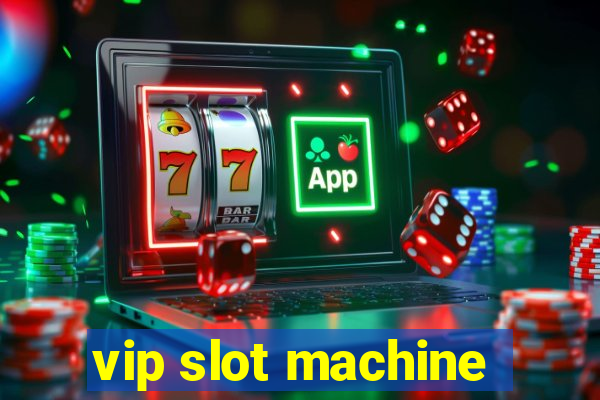 vip slot machine