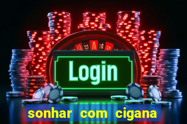 sonhar com cigana lendo cartas