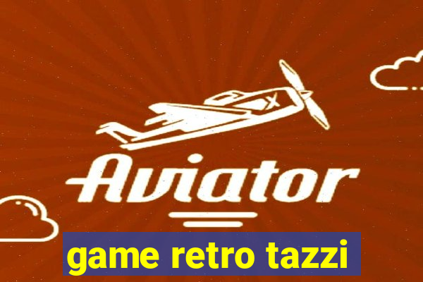 game retro tazzi