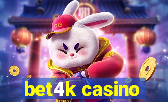 bet4k casino