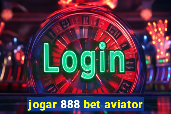 jogar 888 bet aviator