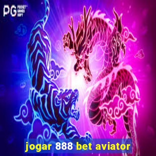 jogar 888 bet aviator