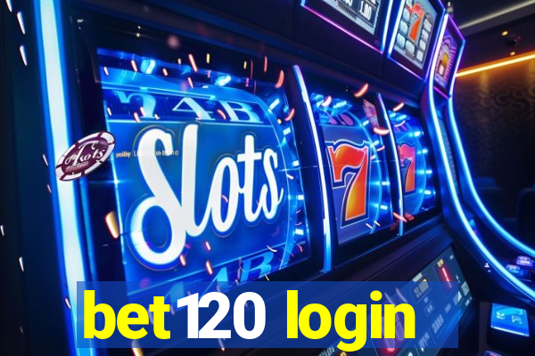 bet120 login