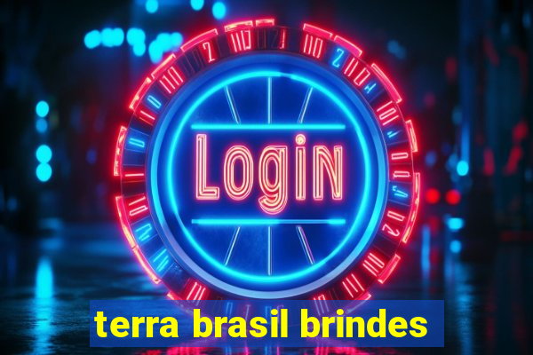 terra brasil brindes