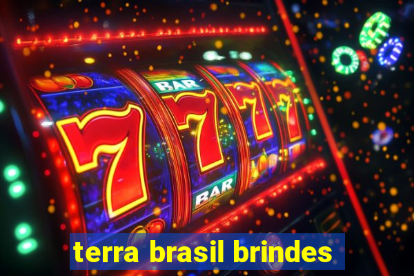 terra brasil brindes