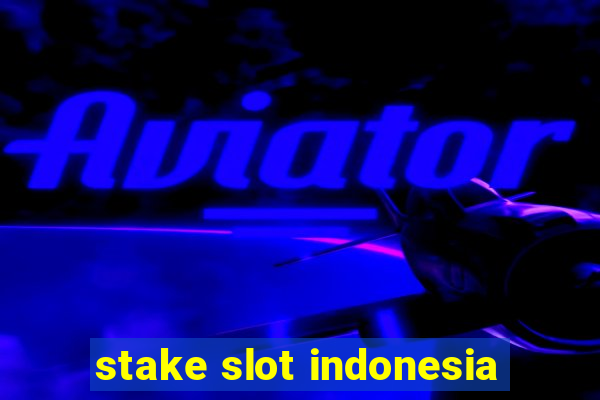 stake slot indonesia