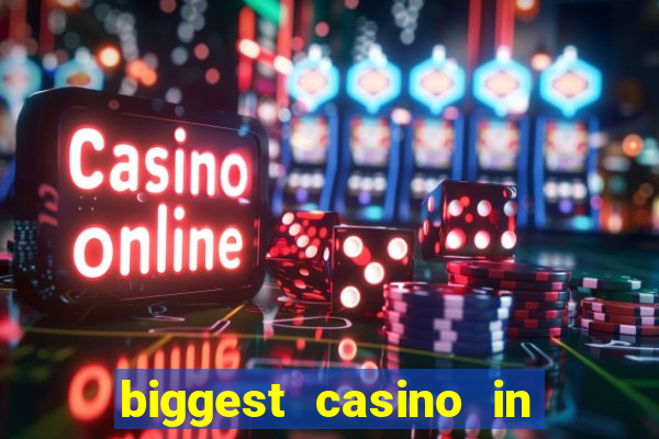 biggest casino in the united states