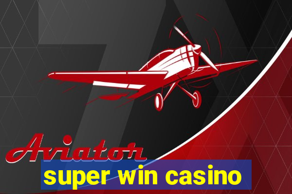 super win casino