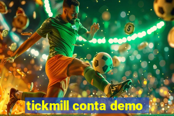 tickmill conta demo