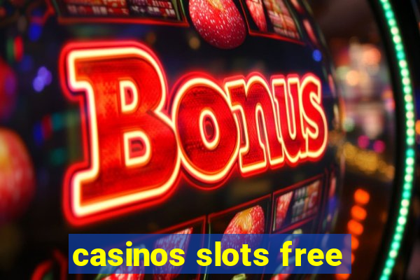 casinos slots free