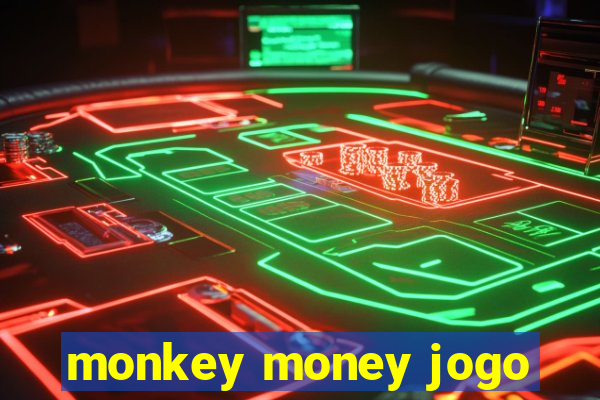 monkey money jogo