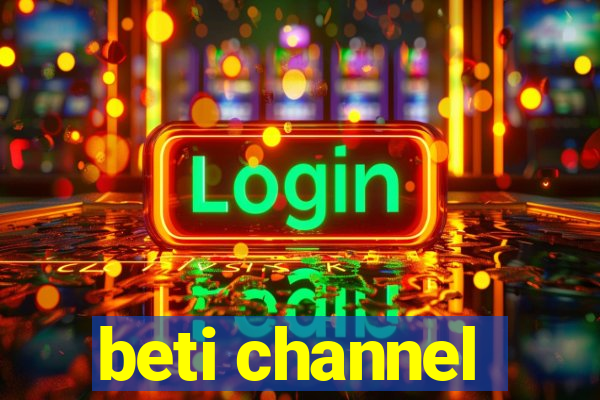 beti channel