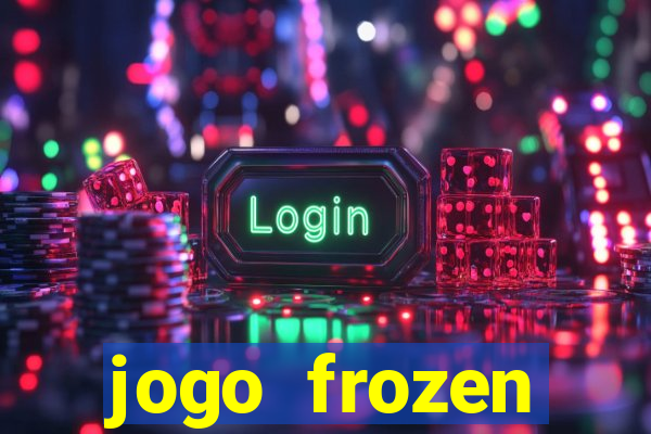 jogo frozen problema em dobro