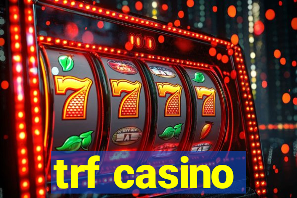 trf casino