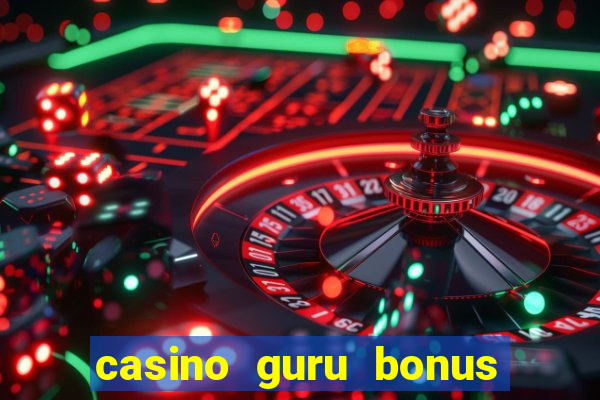 casino guru bonus sem deposito