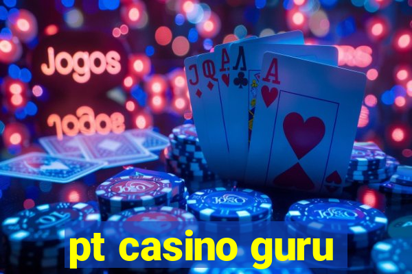 pt casino guru