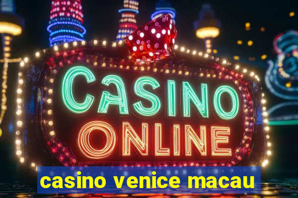 casino venice macau