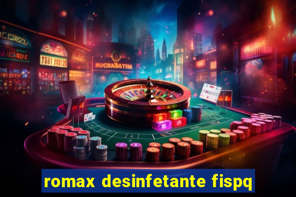 romax desinfetante fispq