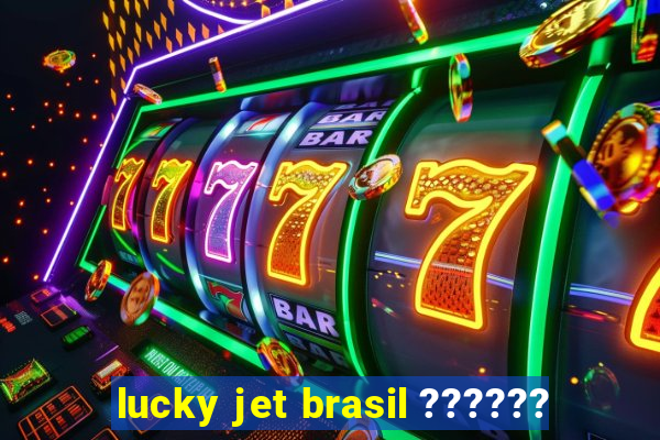 lucky jet brasil ??????