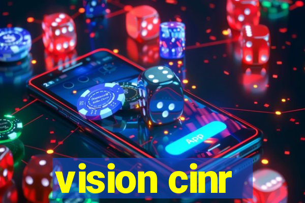 vision cinr