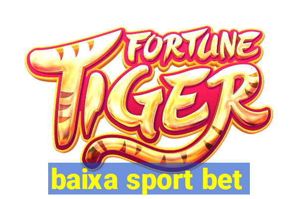 baixa sport bet