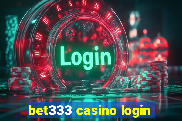 bet333 casino login