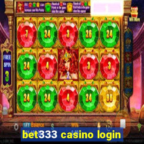 bet333 casino login