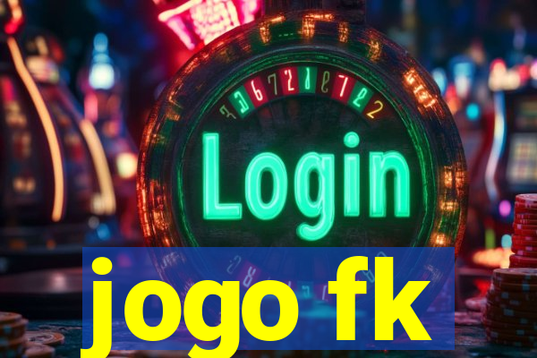 jogo fk