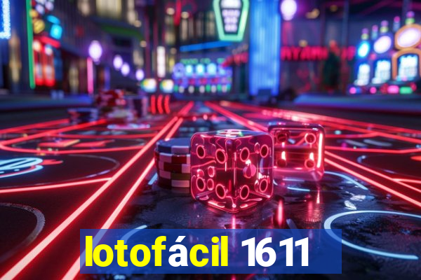 lotofácil 1611